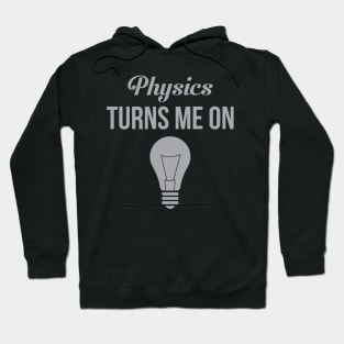 Physics Turns Me On Hoodie